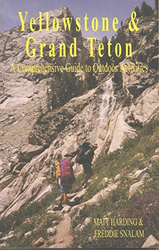 Stock image for Yellowstone & Grand Teton: A Comprehensive Guide to Outdoor Activities for sale by Isle of Books