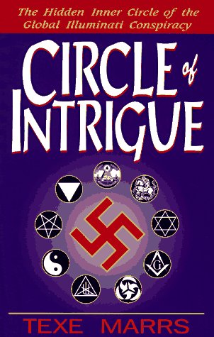 Imagen de archivo de Circle of Intrigue : The Hidden Inner Circle of the Illuminati Conspiracy a la venta por Better World Books: West