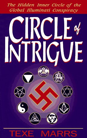 Stock image for Circle of Intrigue : The Hidden Inner Circle of the Illuminati Conspiracy for sale by Better World Books