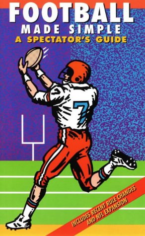 Stock image for Football Made Simple: A Spectator's Guide (Spectator Guide Series) for sale by HPB-Ruby