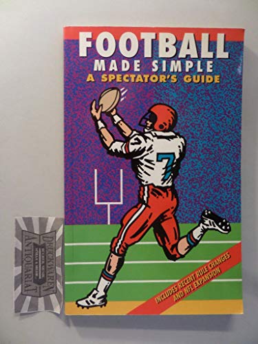 Imagen de archivo de Football Made Simple: A Spectator's Guide (Spectator Guide Series) a la venta por Gulf Coast Books