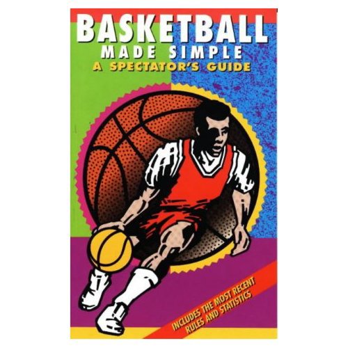 Imagen de archivo de Basketball Made Simple: A Spectator's Guide (Spectator Guide Series) a la venta por BooksRun