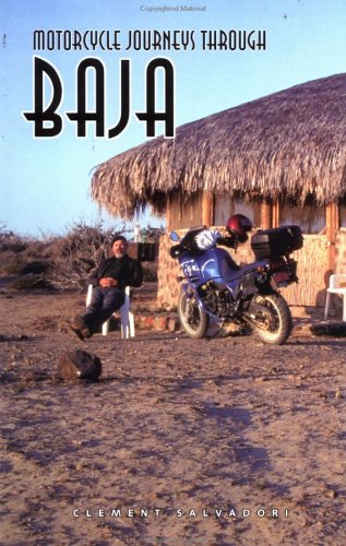 Stock image for Motorcycle Journeys Through the Baja for sale by GF Books, Inc.