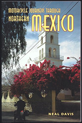 Imagen de archivo de Motorcycle Journeys Through Northern Mexico a la venta por Front Cover Books