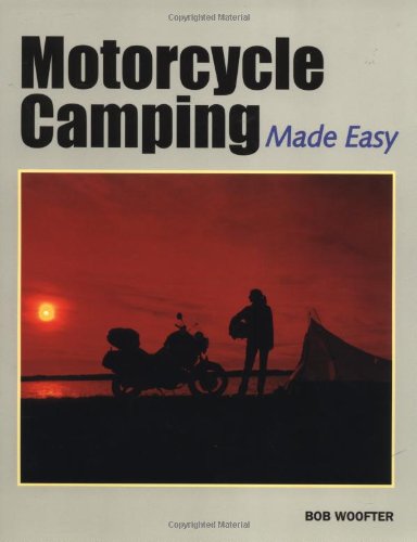 9781884313332: Motorcycle Camping Made Easy