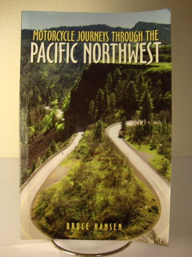 Stock image for Motorcycle Journeys Through the Pacific Northwest for sale by ThriftBooks-Atlanta