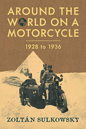 Beispielbild fr Around the World on a Motorcycle: 1928 to 1936 zum Verkauf von medimops