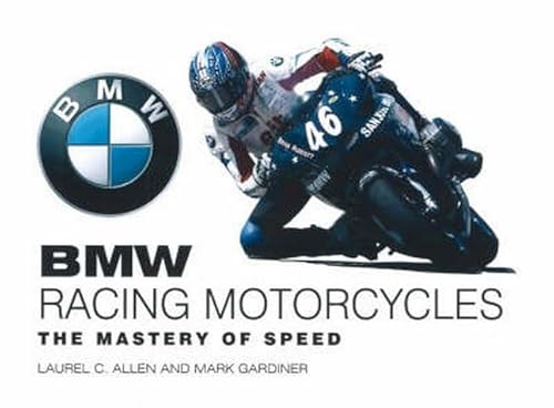 Beispielbild fr BMW Racing Motorcycles: The Mastery of Speed zum Verkauf von Half Price Books Inc.