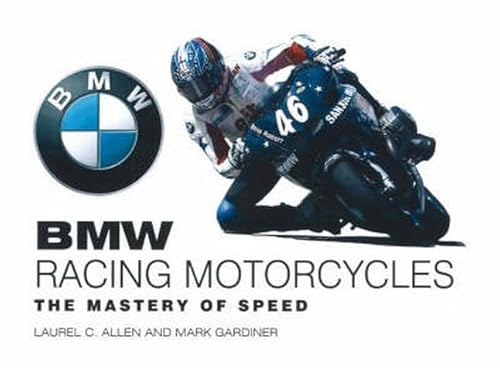 Stock image for BMW Racing Motorcycles: The Mastery of Speed for sale by Gulf Coast Books