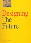 Stock image for DESIGNING THE FUTURE for sale by Gian Luigi Fine Books
