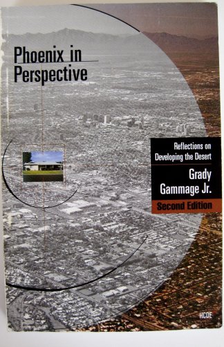 Stock image for Phoenix in Perspective: Reflections on Developing the Desert for sale by SecondSale