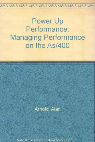 Imagen de archivo de Power up Performance : Managing Performance on the AS-400 a la venta por Better World Books