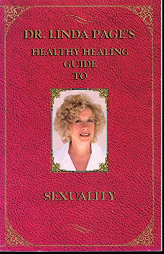 Beispielbild fr Dr. Linda Page's Healthy Healing Guide To Sexuality (Healthy Healing Guides) zum Verkauf von HPB-Movies