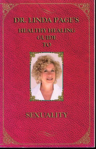 Stock image for Dr. Linda Page's Healthy Healing Guide To Sexuality (Healthy Healing Guides) for sale by HPB-Movies