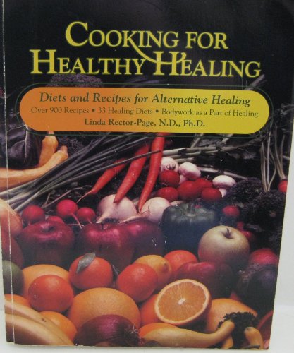 Stock image for Cooking for Healthy Healing: Diets and Recipes for Alternative Healing for sale by Books of the Smoky Mountains
