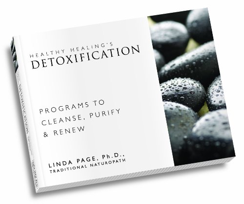 Stock image for Healthy Healings Detoxification: Programs to Cleanse, Purify and Renew for sale by SecondSale