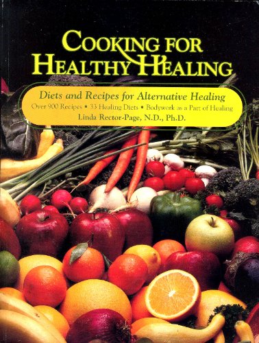 Stock image for Cooking for Healthy Healing: Diets Programs and Recipes for Alternative Healing for sale by Ergodebooks