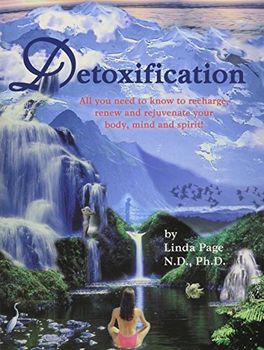 Stock image for Detoxification: All You Need to Know to Recharge, Renew and Rejuvenate Your Body, Mind and Spirit by Linda Page (2002-05-04) for sale by Wonder Book