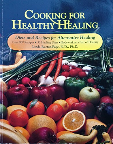 Beispielbild fr Cooking for Healthy Healing: Diets and Recipes for Alternative Healing zum Verkauf von ThriftBooks-Dallas