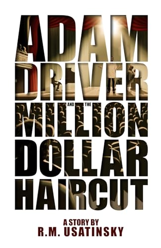 Stock image for Adam Driver and the Million Dollar Haircut for sale by GF Books, Inc.