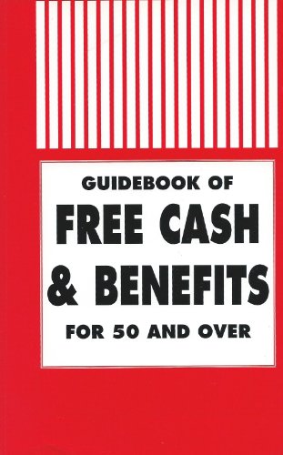 Imagen de archivo de Guidebook of Free Cash & Benefits for 50 & Over a la venta por More Than Words