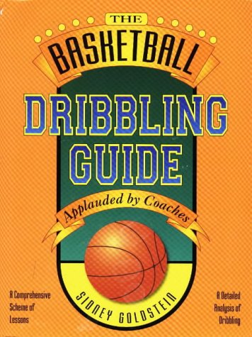 Beispielbild fr The Basketball Dribbling Guide (Nitty Gritty Basketball Guide Series) zum Verkauf von Wonder Book