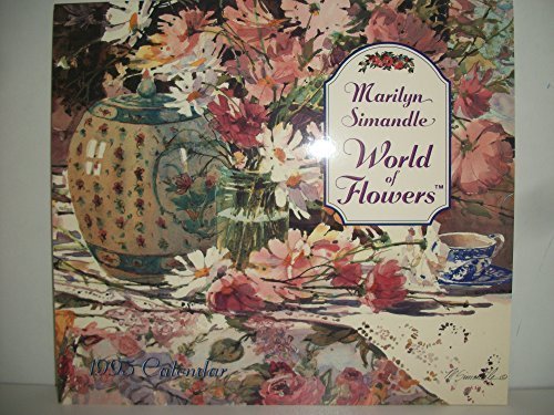 Cal 96: World of Flowers (9781884358180) by Simandle, Marilyn