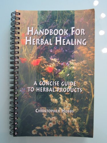 9781884360022: Handbook for Herbal Healing: A Concise Guide to Herbal Products