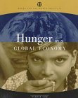Imagen de archivo de Hunger in a Global Economy: Hunger 1998 : Eighth Annual Report on the State of World Hunger a la venta por Wonder Book