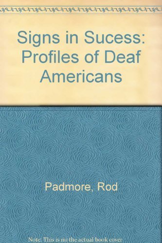 Beispielbild fr Signs in Success: Profiles of Deaf Americans zum Verkauf von ThriftBooks-Dallas