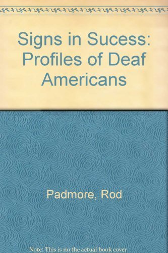 Stock image for Signs in Success: Profiles of Deaf Americans for sale by ThriftBooks-Dallas