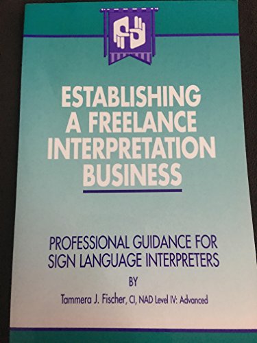 Imagen de archivo de Establishing A Freelance Interetation Business a la venta por Sunnys Books