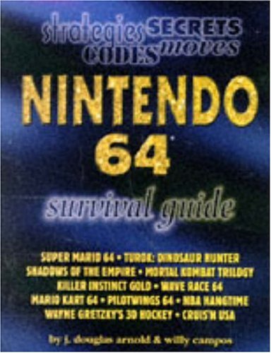 Nintendo 64 Survival Guide Volume One (9781884364457) by Arnold, J. Douglas