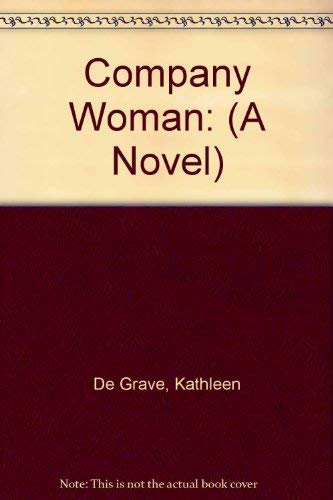 Company Woman: A Novel [Signed First Edition]