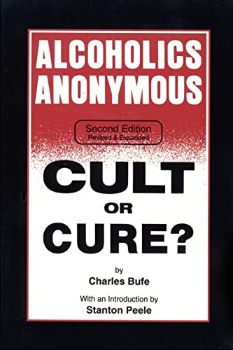 Beispielbild fr Alcoholics Anonymous : Cult or Cure? zum Verkauf von Better World Books