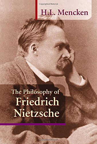 Beispielbild fr The Philosophy of Friedrich Nietzsche zum Verkauf von Ammareal