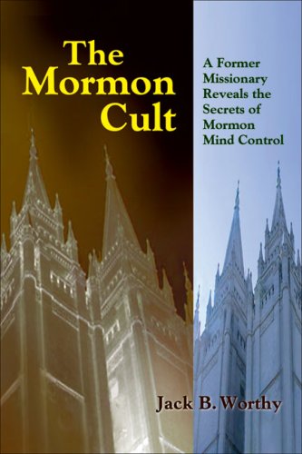 Stock image for The Mormon Cult: A Former Missionary Reveals the Secrets of Mormon Mind Control for sale by -OnTimeBooks-