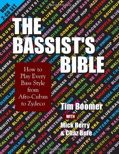 9781884365454: The Bassist's Bible: How to Play Every Bass Style from Afro-Cuban to Zydeco