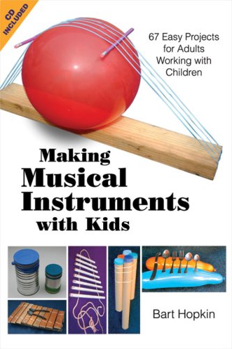 Beispielbild fr Making Musical Instruments with Kids: 67 Easy Projects for Adults Working with Children zum Verkauf von WorldofBooks