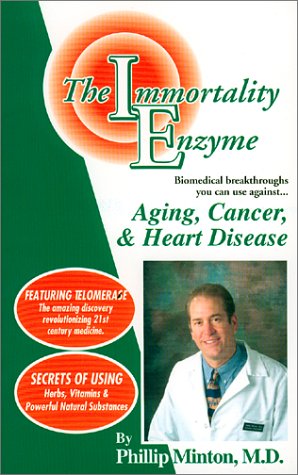 Beispielbild fr The Immortality Enzyme: Aging, Cancer & Heart Disease zum Verkauf von Wonder Book