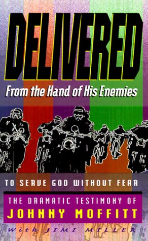 Beispielbild fr Delivered: From the Hands of His Enemies to Serve God Without Fear zum Verkauf von ThriftBooks-Dallas