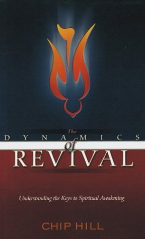 Beispielbild fr The Dynamics of Revival: Understanding the Keys to Spiritual Awakening zum Verkauf von Booksavers of Virginia