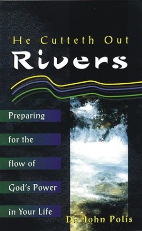 Stock image for He Cutteth Out Rivers for sale by Christian Book Store