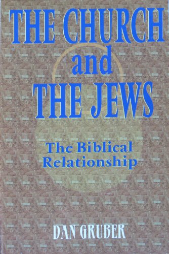 Imagen de archivo de The church and the Jews: The biblical relationship a la venta por Wonder Book