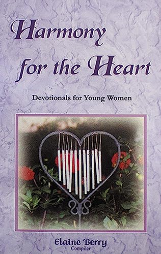 Beispielbild fr Harmony for the Heart : Devotionals for Young Women zum Verkauf von Better World Books