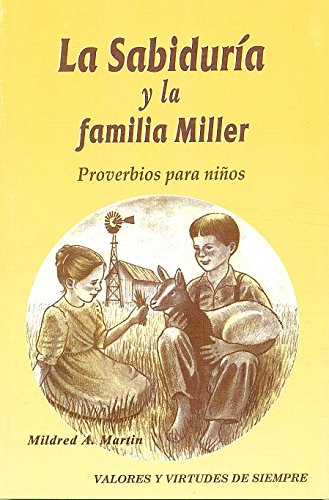 Beispielbild fr La Sabiduria y la familia Miller: Proverbios para ninos zum Verkauf von Blue Vase Books