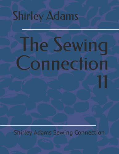 Beispielbild fr The Sewing Connection 11 : Series 11 zum Verkauf von Better World Books