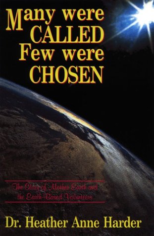 9781884410000: Many Were Called-Few Were Chosen: The Story of the Earth-Based Volunteers