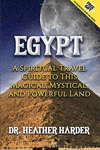 Beispielbild fr Egypt: A Spiritual Guide to Exploring This Magical, Mystical, and Powerful Land: Volume 1 (Lightworker's Guide) zum Verkauf von Revaluation Books