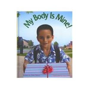 Stock image for My Body Is Mine! for sale by Better World Books